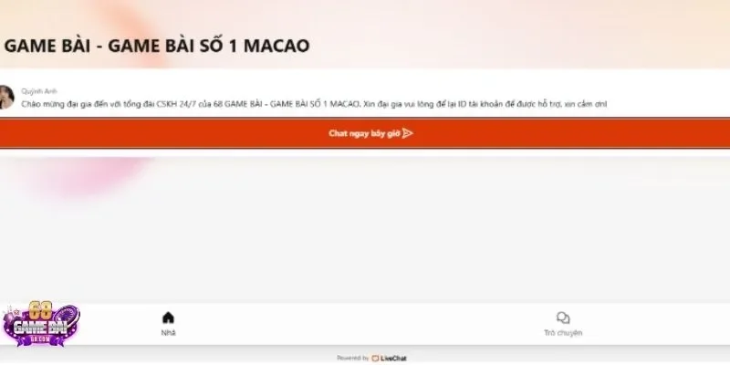 Tham gia hỗ trợ trực tuyến với nhân viên nhà cái 68gamebai 